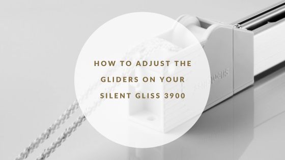 How to adjust the gliders on your SIlent Gliss 3900